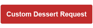 Stork's Custom Dessert Request Button